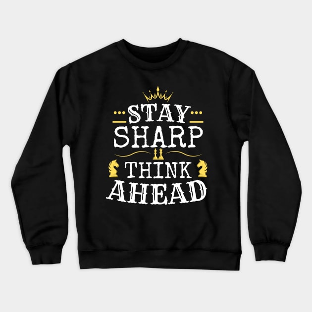 Stay sharp, think ahead - Chess Crewneck Sweatshirt by William Faria